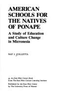 Front cover of American schools for the natives of Ponape by Nat J. Colletta