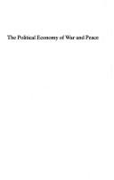 Front cover of The political economy of war and peace by Richard K. Ashley