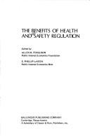 Front cover of The Benefits of health and safety regulation by Allen R. Ferguson