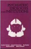 Cover of Psychiatric ideologies and institutions by Anselm L. Strauss