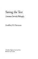 Cover of Saving the text by Geoffrey H. Hartman