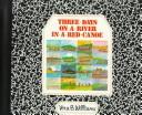 Front cover of Three days on a river in a red canoe by Vera B. Williams