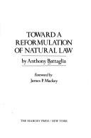 Front cover of Toward a reformulationof natural law by Anthony Battaglia
