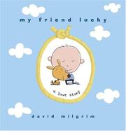 Front cover of My friend Lucky by David Milgrim