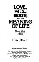Front cover of Love, sex, death & the meaning of life by Foster Hirsch