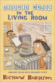 Front cover of Science Magic in the Living Room by Richard Robinson