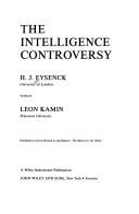 Cover of The Intelligence controversy by Hans Jurgen Eysenck
