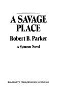 Front cover of A savage place by Robert B. Parker
