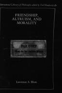 Front cover of Friendship, altruism and morality by Lawrence A. Blum