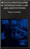 Front cover of Multilingualism in international law and institutions by Mala Tabory