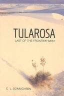 Front cover of Tularosa, last of the frontier West by C. L. Sonnichsen
