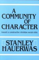 Front cover of A community of character by Stanley Hauerwas