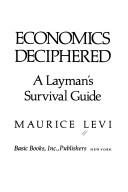 Cover of Economics deciphered by Maurice D. Levi