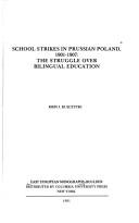 Front cover of School strikes in Prussian Poland, 1901-1907 by John J. Kulczycki