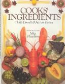 Cover of Cooks' ingredients by Philip Dowell
