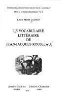 Front cover of Le vocabulaire littéraire de Jean-Jacques Rousseau by Léo Launay