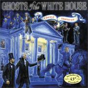 Front cover of Ghosts of the White House by Cheryl Harness