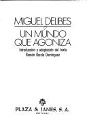Front cover of Un mundo que agoniza by Miguel Delibes