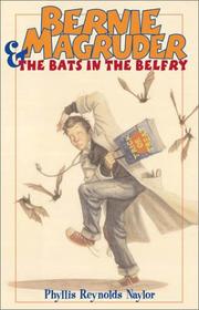 Front cover of Bernie Magruder & the bats in the belfry by Phyllis Reynolds Naylor