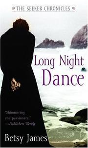 Front cover of Long Night Dance (The Seeker Chronicles) by Betsy James