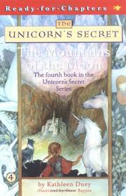 Front cover of The Mountains of the Moon (The Unicorn's Secret #4) by Kathleen Duey