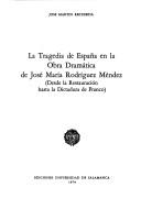 Front cover of La tragedia de España en la obra dramática de José María Rodríguez Méndez by José Martín Recuerda