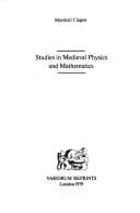 Front cover of Studies in medieval physics and mathematics by Marshall Clagett