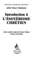Cover of Introduction à l'ésotérisme chrétien by Henri Stéphane
