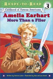 Front cover of Amelia Earhart: More Than a Flier (Childhood of Famous Americans: Ready-to-Read) by Patricia Lakin