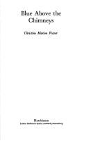 Cover of Blue above the chimneys by Christine Marion Fraser