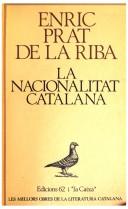 Front cover of La nacionalitat catalana by Enric Prat de la Riba