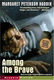 Front cover of Among the Brave by Margaret Peterson Haddix