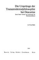 Front cover of Die Ursprünge der Transzendentalphilosophie bei Descartes by Franz Bader