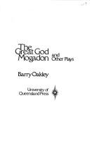 Cover of The great god Mogadon and other plays by Barry Oakley