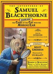Front cover of The case of the cat with the missing ear by Scott Emerson