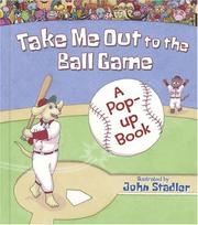 Front cover of Take me out to the ball game by John Stadler