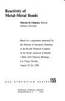 Front cover of Reactivity of metal-metal bonds by Malcolm H. Chisholm