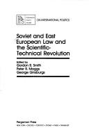Front cover of Soviet and East Europeanlaw and the scientific-technical revolution by Gordon B. Smith
