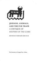 Front cover of Indians, animals, and the fur trade by Shepard Krech