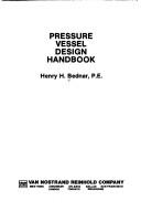 Front cover of Pressure vessel design handbook by Henry H. Bednar