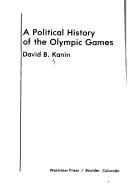 Front cover of A political history of the Olympic Games by David B. Kanin