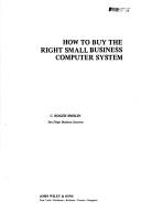 Front cover of How to buy the right small business computer system by C. Roger Smolin