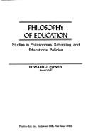 Front cover of Philosophy of education by Edward J. Power