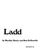 Front cover of The films of Alan Ladd by Marilyn Henry