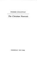 Front cover of The Christian neurosis by Pierre Solignac
