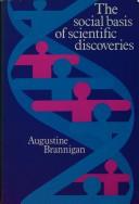 Front cover of The social basis of scientific discoveries by Augustine Brannigan