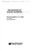 Front cover of The meaning of human suffering by International Ecumenical Congress on the Meaning of Human Suffering (1st 1979 University of Notre Dame)
