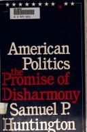 Front cover of American politics by Samuel P. Huntington