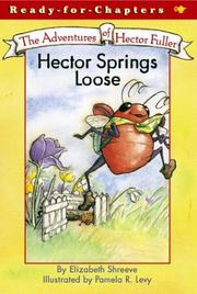 Front cover of Hector Springs Loose (Ready-for-Chapters) by Elizabeth Shreeve