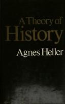 Front cover of A theory of history by Agnes Heller